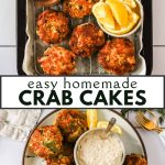 Two plates of crab cakes are shown, one on a baking tray with lemon wedges and dipping sauce, and one served on a plate with sauce and herbs. Text reads "easy homemade CRAB CAKES.
