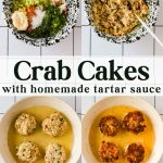 Four crab cakes are shown being mixed in a bowl, shaped into patties, and fried in a pan, with the text "Crab Cakes with homemade tartar sauce" and a website link.