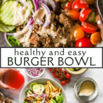 Top-down view of burger bowls with lettuce, cherry tomatoes, cucumber, onion, ground beef, fries, and dressing, served alongside drinks. Text reads "healthy and easy BURGER BOWL.