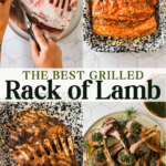 Four-step collage showing preparation and grilling of a rack of lamb, ending with sliced, garnished lamb served on a platter. Text reads: "The Best Grilled Rack of Lamb.