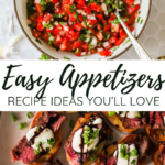 A bowl of fresh tomato salsa and a plate of steak crostini with sour cream and green onions, shown above text reading “Easy Appetizers Recipe Ideas You’ll Love.”.