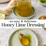 A glass pitcher of honey lime dressing with a spoon, next to lime wedges and a salad; a plate with more dressing and a spoon below.